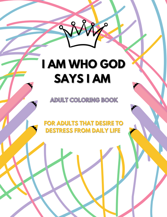 I Am Who God Says I Am Coloring Book